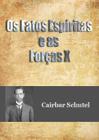 Fatos Espíritas e as Forças X - Cairbar Schutel.pdf